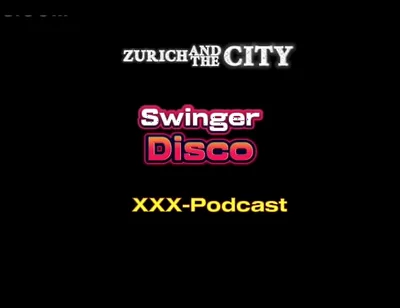 Swiss Swinger Disco XXX-podcast