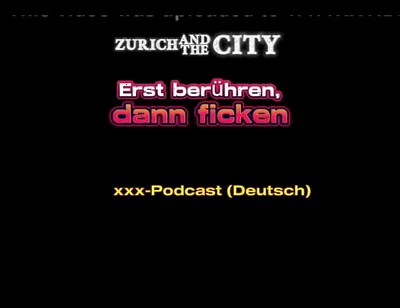 Touch First, Then Fuck Swiss XXX Podcast (in German)