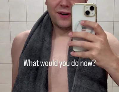 Just Got Out of the Shower - What Would You Like to Do with Me Now