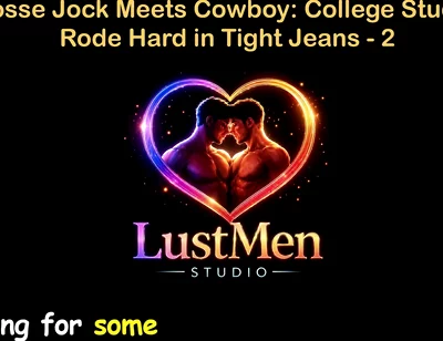 English Audio Gay Sex Story - Lacrosse Jock Meets Cowboy: College Stud Gets Rode Hard in Tight Jeans - Part 2