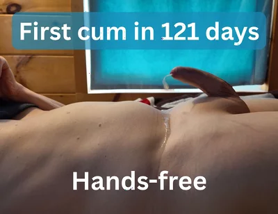 Finally Came After 121 Days - Hands-free Cum